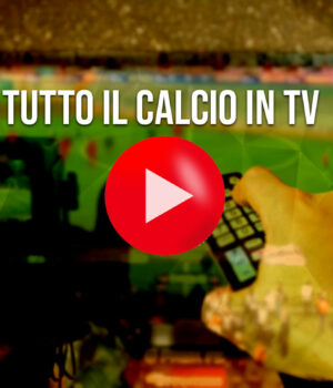 calcio in tv oggi