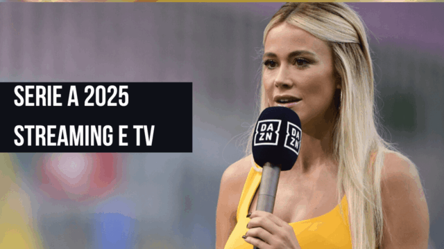 serie a 2025 streaming e tv